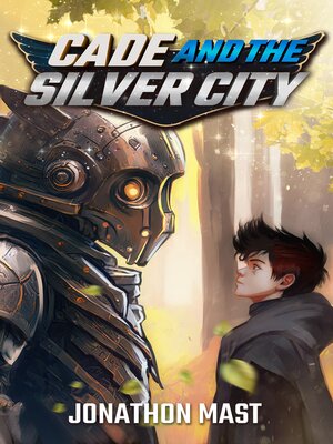cover image of Cade and the Silver City